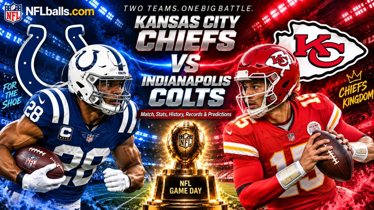 Kansas City Chiefs vs Indianapolis Colts Match, Stats, History, Records & Predictions